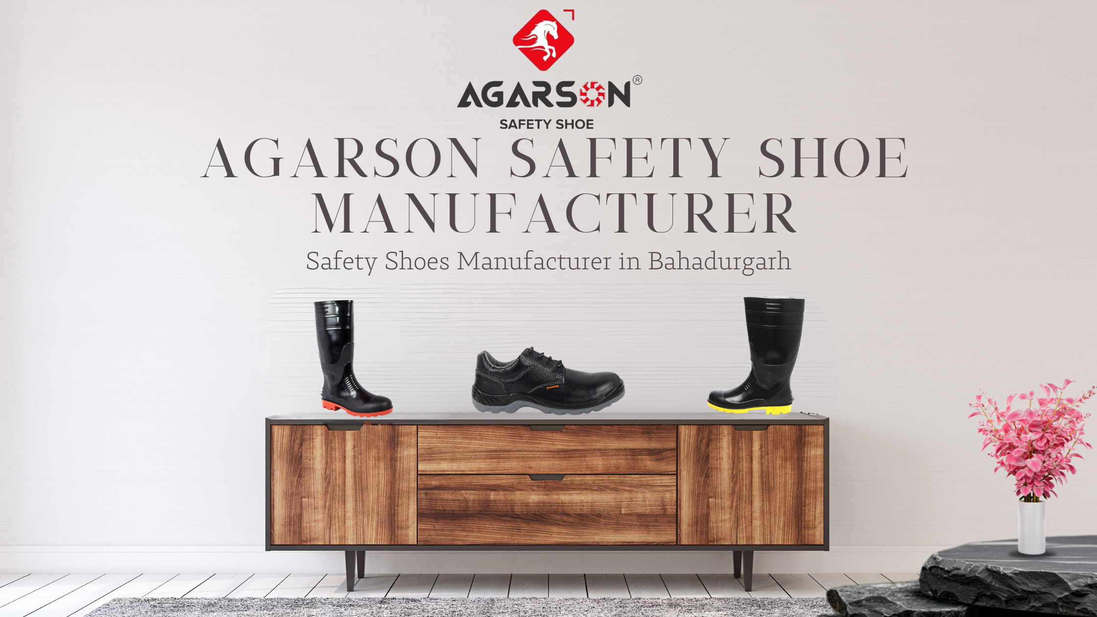 Display showcasing Agarson safety shoes on a wooden cabinet against a light background. The text highlights agarsonfootwear as a premier safety shoe manufacturer located in Bahadurgarh, emphasizing the quality and reliability of agarsonshoes.